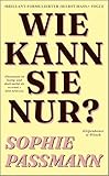 Buchcover: Wie kann sie nur?